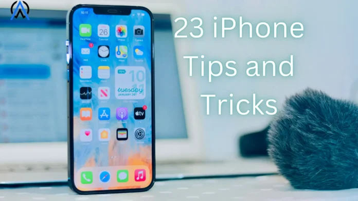 Do you have a new iPhone 23 iPhone Tips and Tricks You'll Want to Master